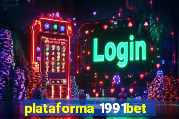 plataforma 1991bet